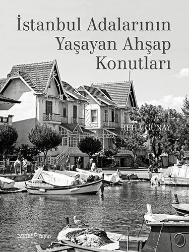 İstanbul Adalarının Yaşayan Ahşap Konutları