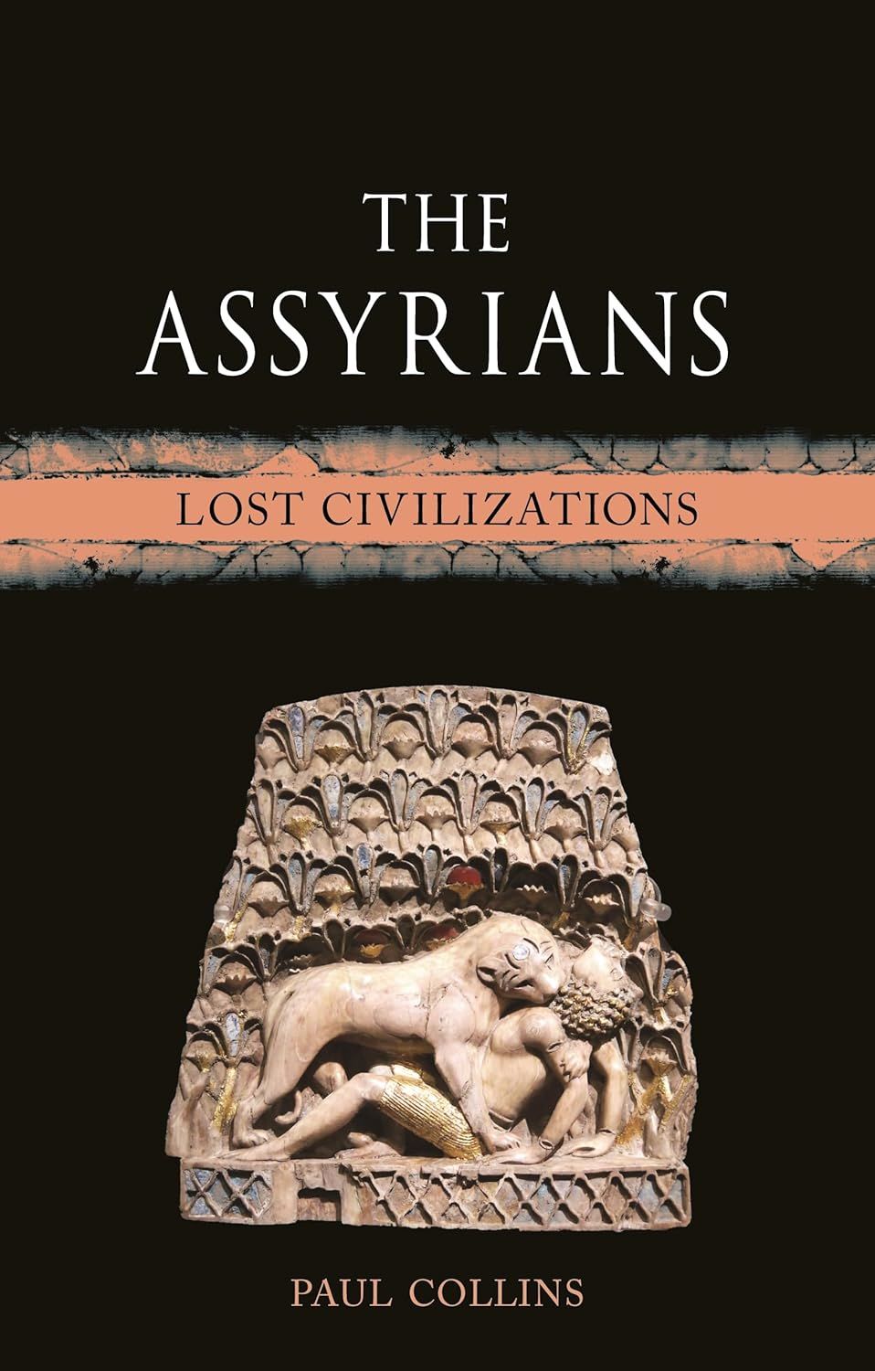 Assyrians: Lost Civilizations