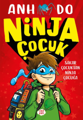 Sakar Çocuktan Ninja Çocuğa
