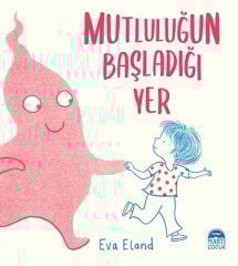 Mutluluğun Başladığı Yer