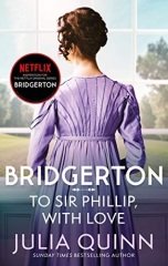 Bridgerton: To Sir Phillip, With Love (Book 5)