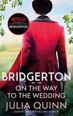 Bridgerton: On The Way To The Wedding (Book 8)