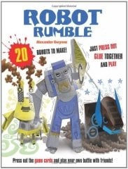Robot Rumble: 20 Robots to Make! Just Press Out Glue Together and Play