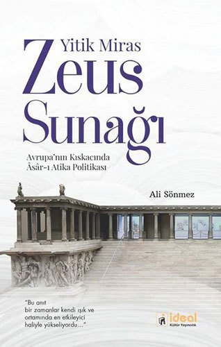 Yitik Miras Zeus Sunağı-Avrupa’nın Kıskacında Asar-ı Atika Politikası