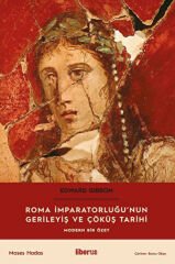 Roma İmparatorluğu’nun Gerileyiş ve Çöküş Tarihi
