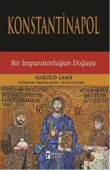 Konstantinapol - Bir İmparatorluğun Doğuşu