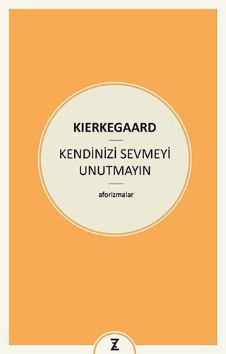 Kendinizi Sevmeyi Unutmayın - Aforizmalar