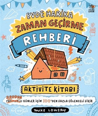 Evde Harika Zaman Geçirme Rehberi