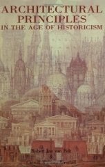 Architectural Principles in the Age of Historicism