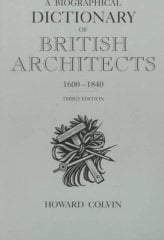 Biographical Dictionary of British Architects 1600-1840