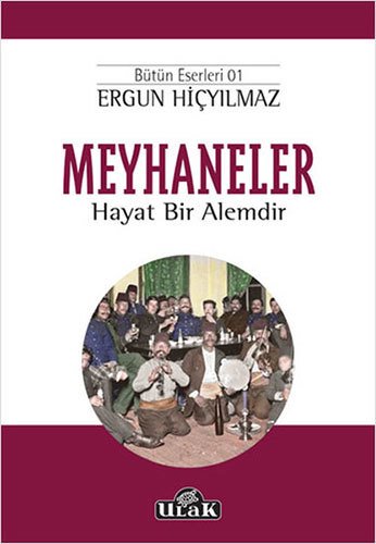 Meyhaneler - Hayat Bir Alemdir