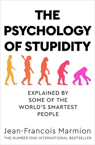 Psychology of Stupidity