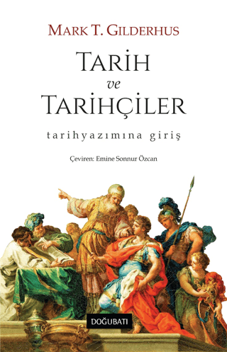 Tarih ve Tarihçiler: Tarihyazımına Giriş