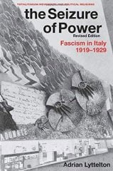 Seizure of Power: Fascism in Italy, 1919-1929