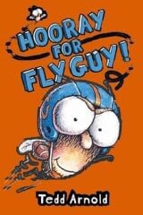 Fly Guy 6: Hooray For Fly Guy