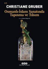 Osmanlı - İslam Sanatında Tapınma ve Tılsım