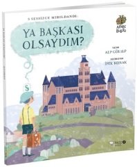 S Sessizce Mırıldandı: Ya Başkası Olsaydım?