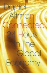 Connected, 24 Hours in the Global Economy