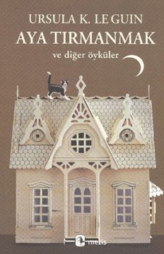 Aya Tırmanmak ve Diğer Öyküler