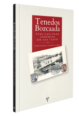 Tenedos Bozcaada Tunç Çağı'ndan Günümüze Bir Ada Tarihi
