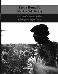 Yaşar Kemal’e Bir Ara’lık Bakış – Ara Güler’in Objektifinden Yıllar İçinde Yaşar Kemal