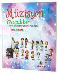 Müzisyen Çocuklar - Şarkılı, Bütünleştirilmiş Etkinlikli Müzik Eğitimi