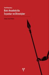 Tarih Boyunca Batı Anadolu'da İsyanlar ve Direnişler