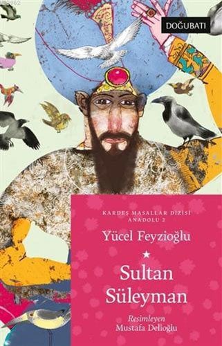 Sultan Süleyman - Kardeş Masallar Dizisi Anadolu 2