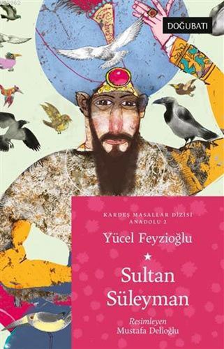 Sultan Süleyman - Kardeş Masallar Dizisi Anadolu 2