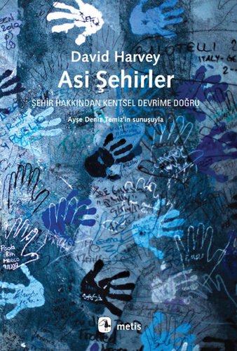 Asi Şehirler-Şehir Hakkından Kentsel Devrime Doğru