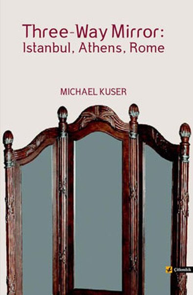 Three-Way Mirror: İstanbul, Athens, Roma