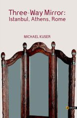 Three-Way Mirror: İstanbul, Athens, Roma