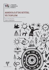 Arkeoloji'de Ritüel ve Toplum