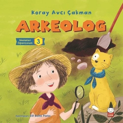 Arkeolog, Meslekleri Öğreniyorum 3
