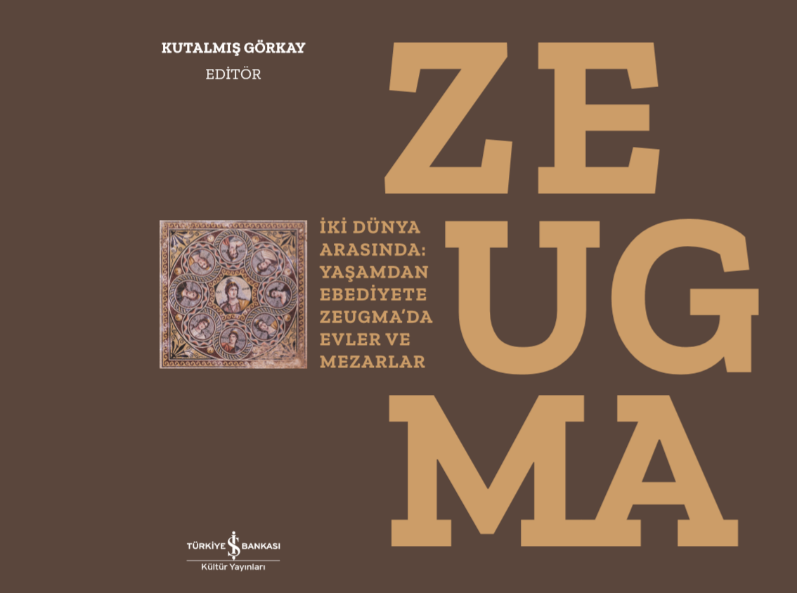 Zeugma - İki Dünya Arasında: Yaşam’dan Ebediyete Zeugma’da Evler ve Mezarlar