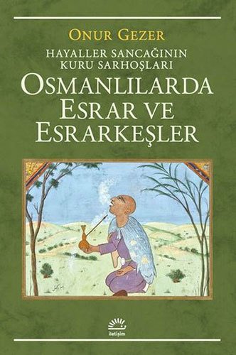 Osmanlılarda Esrar ve Esrarkeşler
