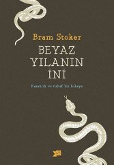 Beyaz Yılanın İni - Karanlık ve Tuhaf Bir Hikaye