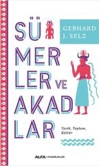 Sümerler ve Akadlar - Tarih, Toplum, Kültür