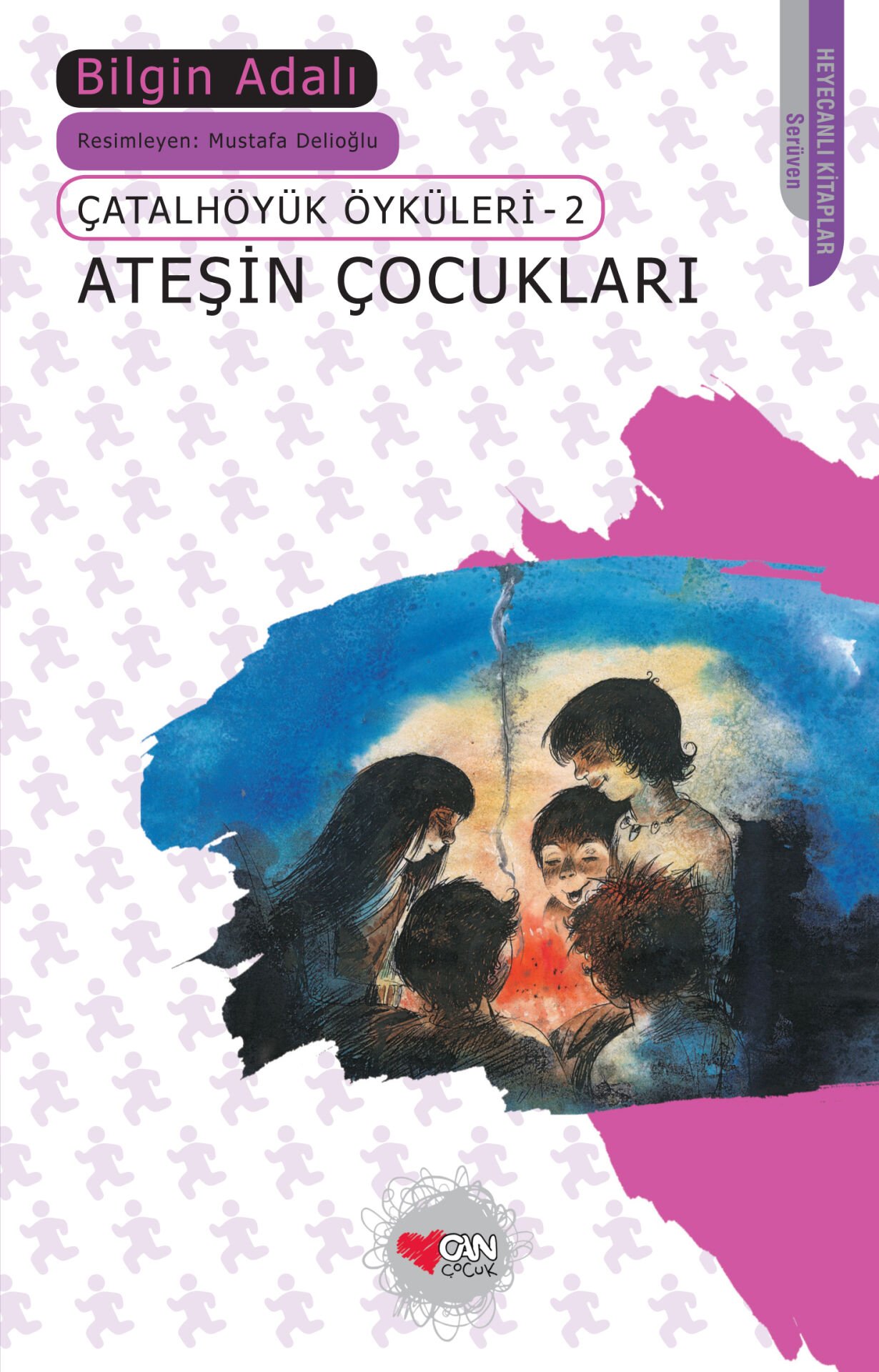 Ateşin Çocukları, Çatalhöyük Öyküleri 2