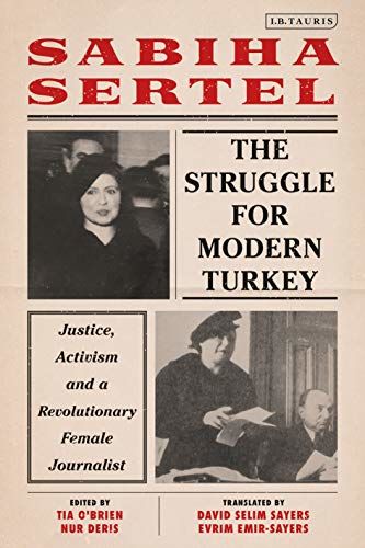 Struggle for Modern Turkey: Justice, Activism and a Revolutionary Female Journalist