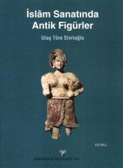 İslam Sanatında Antik Figürler