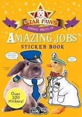 Amazing Jobs Sticker Book: Star Paws: An animal dress-up sticker book