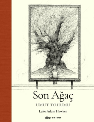 Son Ağaç - Umut Tohumu