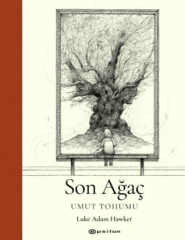 Son Ağaç - Umut Tohumu