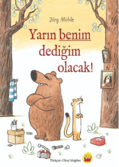 Yarın Benim Dediğim Olacak!