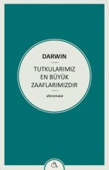 Tutkularımız En Büyük Zaaflarımızdır - Aforizmalar
