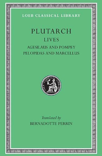 L 87 Lives, Vol V, Agesilaus and Pompey. Pelopidas and Marcellus