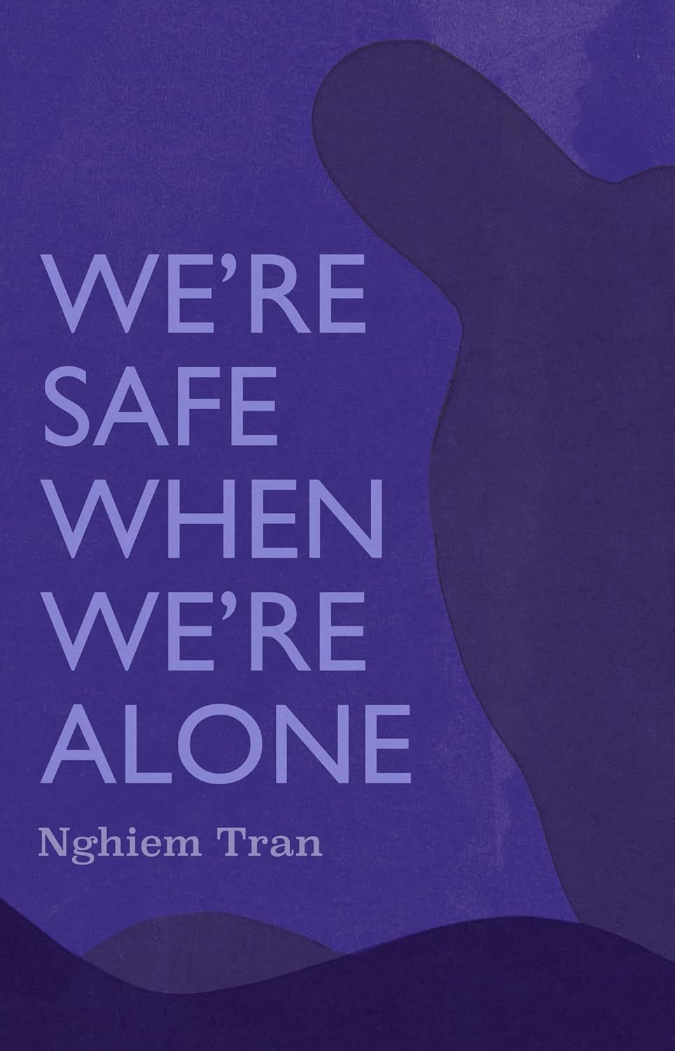 We're Safe When We're Alone