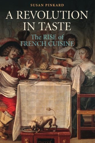 Revolution in Taste: The Rise of French Cuisine, 1650-1800