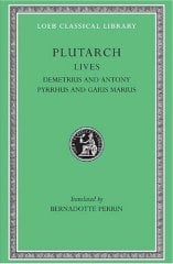 L 101 Lives, Vol IX, Demetrius and Antony. Pyrrhus and Gaius Marius